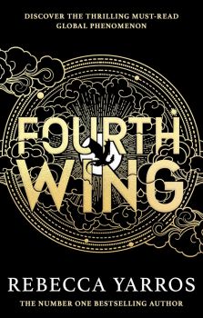 Fourth Wing - Book 1 - Rebecca Yarros - 9780349437019 - Piatkus - Онлайн книжарница Ciela | ciela.com
