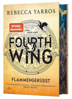 Fourth Wing - Flammengeküsst - Deluxe-Ausgabe mit atemberaubendem Farbschnitt - Rebecca Yarros - 9783423284127 - Онлайн книжарница Ciela | ciela.com