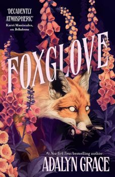 Foxglove - Belladonna Series - Adalyn Grace - 9781399705165 - Онлайн книжарница Ciela | ciela.com