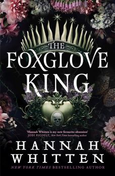 Foxglove King - The Nightshade Crown - Hannah Whitten - 9780356521237 - Little, Brown - Онлайн книжарница Ciela | ciela.com
