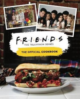 Friends - The Official Cookbook - нарушен търговски вид - Amanda Nicole Yee - 9781789096149 -Онлайн книжарница Ciela | ciela.com 