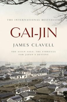 Gai-Jin - The Third Novel of the Asian Saga - James Clavell - 9780340766170 - Hodder & Stoughton - Онлайн книжарница Ciela | ciela.com