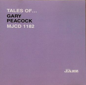 GARY PEACOCK - TALES OF - MJCD 1182 - 9772745402630 - онлайн книжарница Сиела | Ciela.com