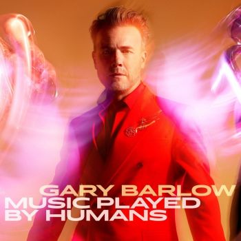 Gary Barlow ‎- Music Played By Humans - 2 LP - 2 плочи