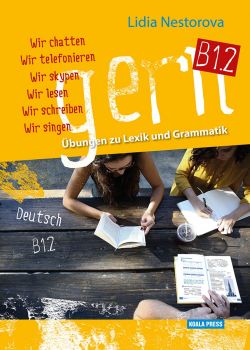 Gern B1.2 – Übungen zu Lexik und Grammatik - Помагало по немски език - ciela.com