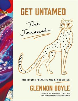 Get Untamed - The Journal - Glennon Doyle - 9781785043949 - Vermilion - Онлайн книжарница Ciela | ciela.com