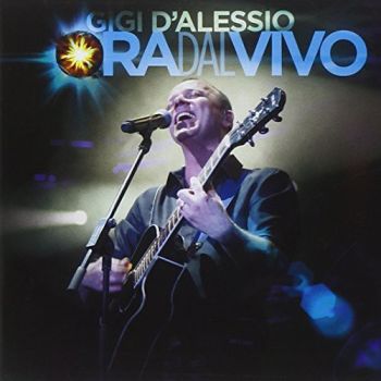 GIGI D'ALESSIO - ORA DAL VIVO 2CD