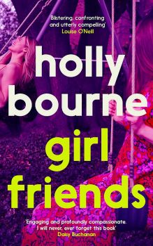 Girl Friends - Holly Bourne - 9781529301618 - Hodder Paperback - Онлайн книжарница Ciela | ciela.com