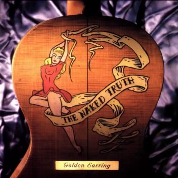 GOLDEN EARRING - THE NAKED TRUTH