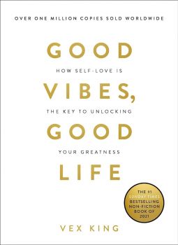 Good Vibes, Good Life - Vex King - 9781788171823 - Hay House UK - Онлайн книжарница Ciela | ciela.com