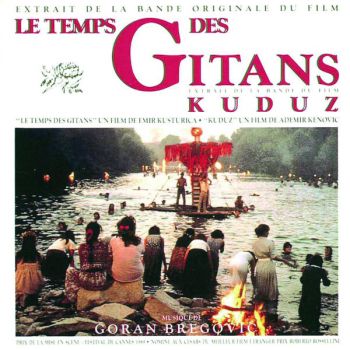 GORAN BREGOVIC - LE TEMPS DES GITANS