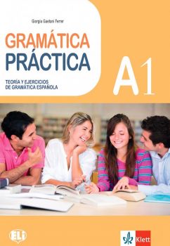 Gramatica Practicа - ниво A1: Граматика с упражнения по испански език + аудиоматериали – Джорджия Гаетани Ферер - 9789543446834 - Клет България - Онлайн книжарница Ciela | ciela.com
