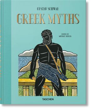 Greek Myths - Gustav Schwab - 9783836584722 - Taschen - Онлайн книжарница Ciela | ciela.com