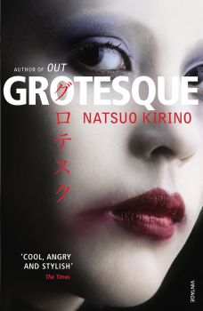 Grotesque - Natsuo Kirino - 9780099488934 - Vintage - Онлайн книжарница Ciela | ciela.com