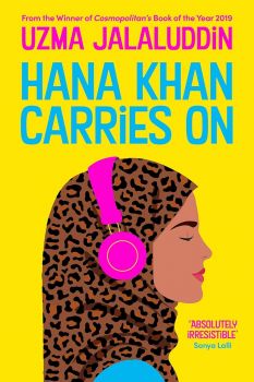 Hana Khan Carries On - Uzma Jalaluddin - 9781838953560 - Corvus - Онлайн книжарница Ciela | ciela.com