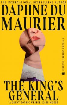 The King’s General - Daphne Du Maurier - Virago - 9780349019260 - Онлайн книжарница Ciela | ciela.com