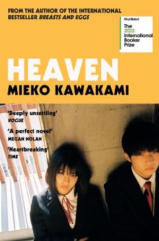 Heaven -  Mieko Kawakami - 9781509898251 - Macmillan - Онлайн книжарница Ciela | ciela.com