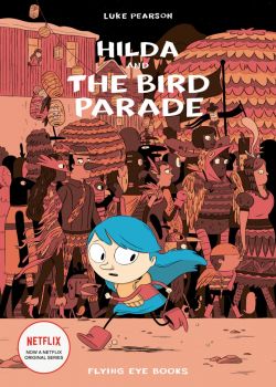 Hilda and the Bird Parade - Luke Pearson - 9781911171027 - Онлайн книжарница Ciela | ciela.com