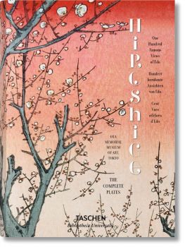 Hiroshige - One Hundred Famous Views of Edo - Lorenz Bichler - 9783836556590 - Taschen - Онлайн книжарница Ciela | ciela.com