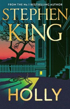 Holly - Stephen King - 9781399712910 - Hodder & Stoughton - Онлайн книжарница Ciela | ciela.com