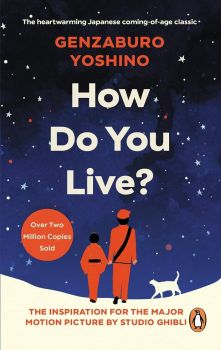 How Do You Live? - Genzaburo Yoshino - 9781846046469 - Rider - Онлайн книжарница Ciela | ciela.com