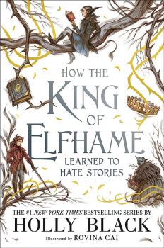 How the King of Elfhame Learned to Hate Stories - Holly Black - 9781471409981 - The Folk of the Air  - Онлайн книжарница Ciela | ciela.com