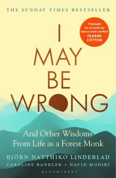 I May Be Wrong - Björn Natthiko Lindeblad - 9781526644848 - Bloomsbury Publishing - Онлайн книжарница Ciela | ciela.com