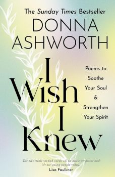 I Wish I Knew - Donna Ashworth - 9781399705455 - Black & White Publishing - Онлайн книжарница Ciela | ciela.com