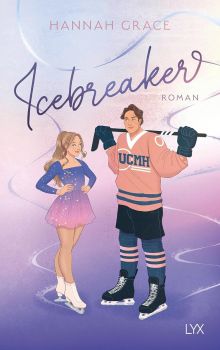 Icebreaker - German Edition - Hannah Grace - 9783736320840 - Lyx - Онлайн книжарница Ciela | ciela.com