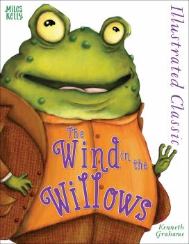 Illustrated Classic: The Wind in the Willows