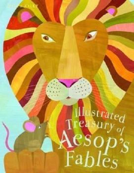 Illustrated Treasury - Aesop's fables - 9781786172648 -  Miles Kelly Publishing - Онлайн книжарница Ciela | ciela.com