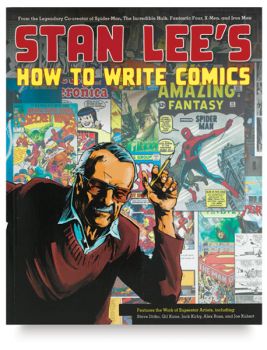 STAN LEE`S HOW TO WRITE COMICS. (Stan Lee)