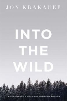 Into the Wild - Jon Krakauer - 9780330351690 - Онлайн книжарница Ciela | ciela.com