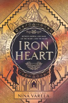 Iron Heart - Nina Varela - 9780062823984 - Quill Tree Books - Онлайн книжарница Ciela | ciela.com