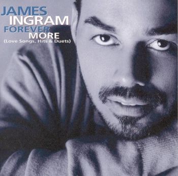 JAMES INGRAM - FOREVER MORE