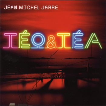 Jean Michel Jarre ‎- Teo and Tea