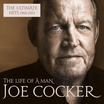 JOE COCKER - THE LIFE OF A MAN