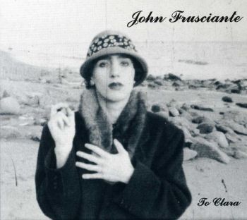 JOHN FRUSCIANTE - NIANDRA LADES AND USUALLY JUST A T-SHIRT
