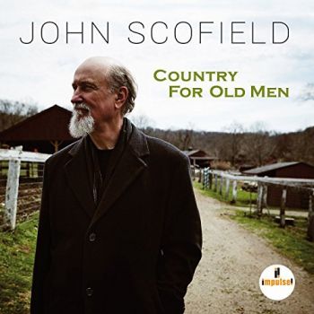 JOHN SCOFIELD - COUNTRY FOR OLD MEN