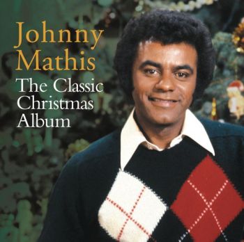 JOHNNY MATHIS - THE CLASSIC CHRISTMAS ALBUM