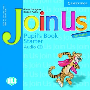 Join Us for English Starter Pupil's Book Audio CD - Gunter Gerngross,  Herbert Puchta,  Paola Tite - Cambridge University - 9780521679084 - Онлайн книжарница Ciela | Ciela.com