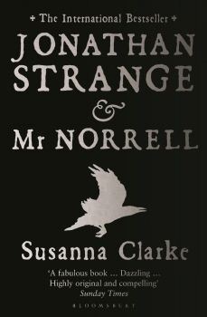Jonathan Strange and Mr Norrell - Susanna Clarke - 9780747579885 - Bloomsbury Publishing - Онлайн книжарница Ciela | ciela.com