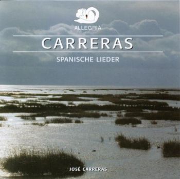 JOSE CARRERAS - SPANISCHE LIEDER 