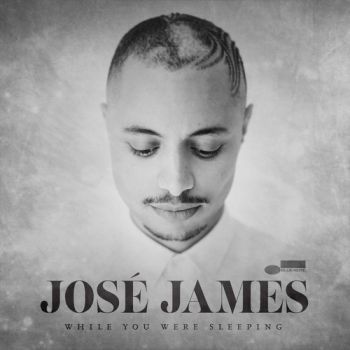 JOSE JAMES - WHILE YOU WERE SLEEPING