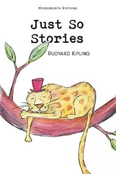 Just So Stories - Rudyard Kipling - 9781853261022 - Wordsworth Editions - Онлайн книжарница Ciela | ciela.com