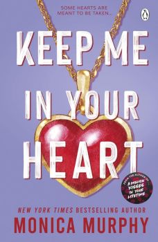 Keep Me in Your Heart - Lancaster Prep - The Next Generation - Monica Murphy - 9781405965378 - Онлайн книжарница Ciela | ciela.com
