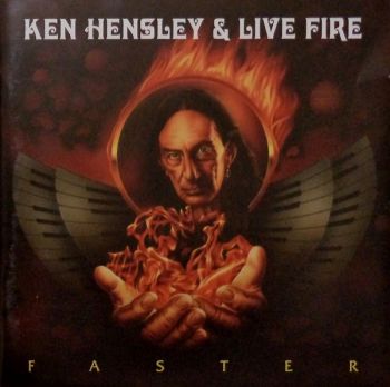 Ken Hensley and Live Fire - Faster - CD