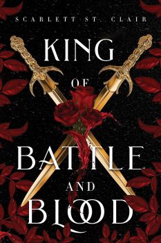 King of Battle and Blood - Bloom Books - Scarlett St. Clair - 9781728261683 - Онлайн книжарница Ciela | ciela.com