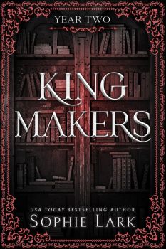 Kingmakers Year Two - Sophie Lark - Poisoned Pen Press - 9781464233852 - Онлайн книжарница Ciela | ciela.com
