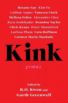 Kink - R.O. Kwon, Garth Greenwell - 9781398503212 - Scribner UK - Онлайн книжарница Ciela | ciela.com